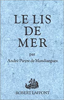 Le lis de mer, d'André Pieyre de Mandiargues