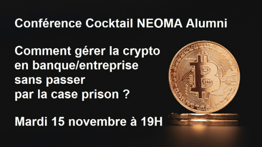 Conférence Cocktail -  Comment gérer la crypto en banque/entreprise sans passer par la case prison ?