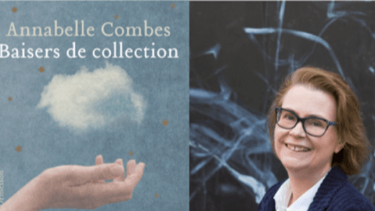 Webconférence Arts & Culture : Rencontre avec Annabelle Combes et son dernier roman "Baisers de collection"