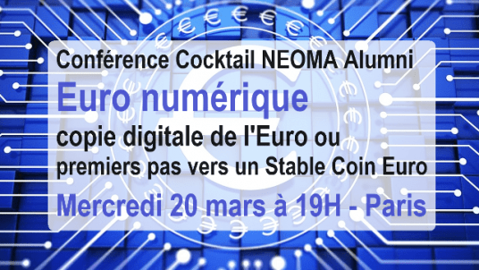 Conférence Cocktail - Euro numérique : copie digitale de l'Euro ou premiers pas vers un Stable Coin Euro