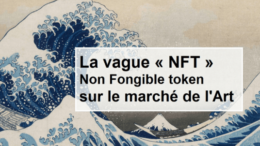 Webconférence - La vague « NFT » - Non Fongible token - sur le marché de l'Art