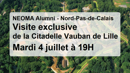 Visite exclusive de la Citadelle Vauban de Lille & Cocktail networking