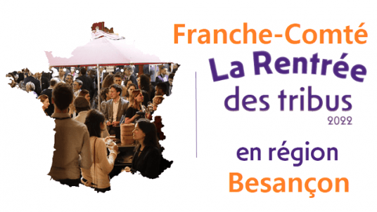 Rentrée des Tribus en région - Besançon / École-Valentin :  Soirée rencontres & networking